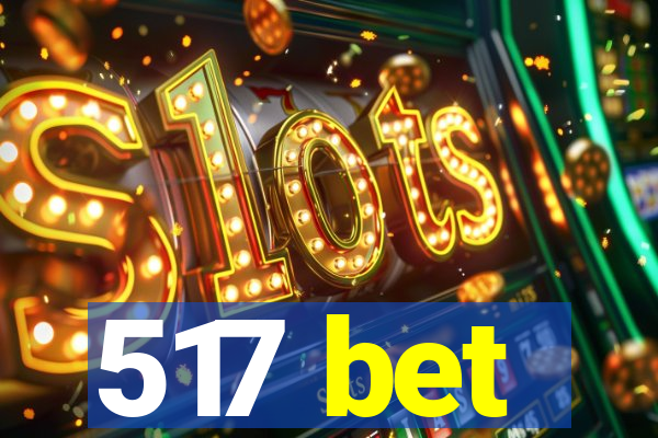 517 bet